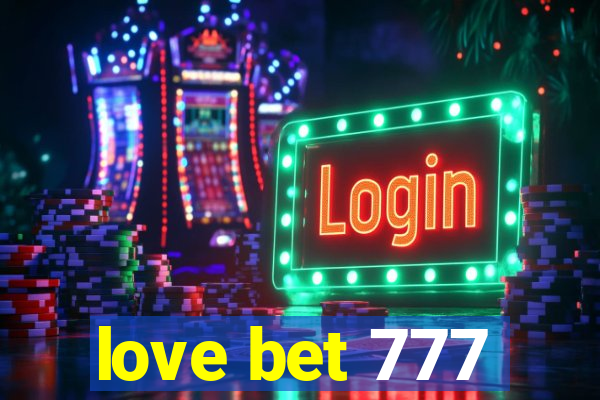 love bet 777